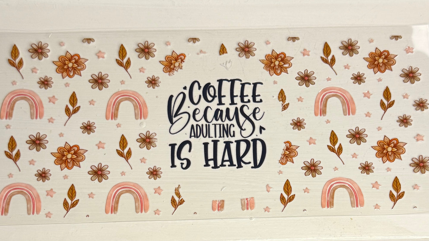 Coffee/Adulting is Hard