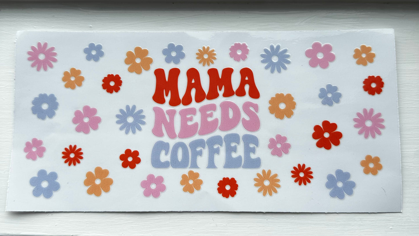 Mama Needs Coffee Decal