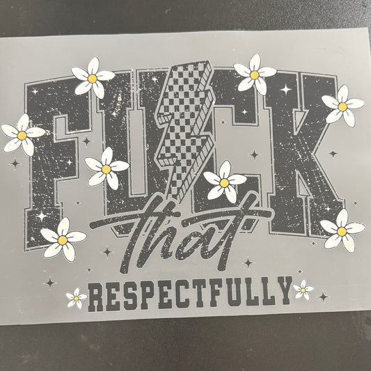 F That Respectfully