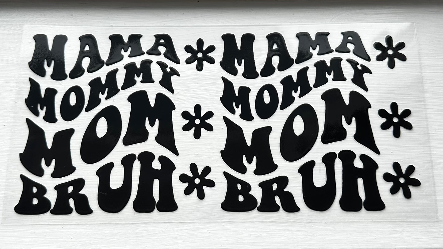 Mama Mommy Mom Bruh Decal