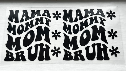 Mama Mommy Mom Bruh Decal