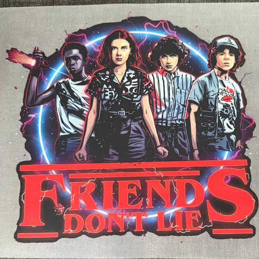 Stranger Things/Friends Don't Lie