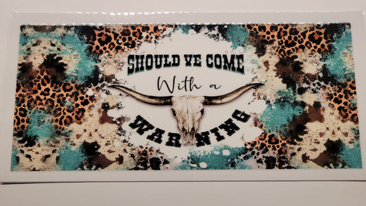 Should've Come with a Warning 2